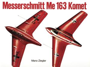 Messerschmitt me 163 "komet" vol.i