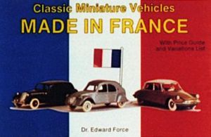 Classic Miniature Vehicles : Made In France