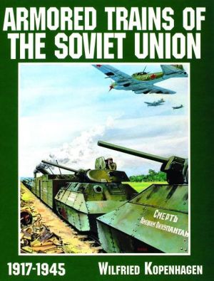 Armored trains of the soviet union 1917-1945