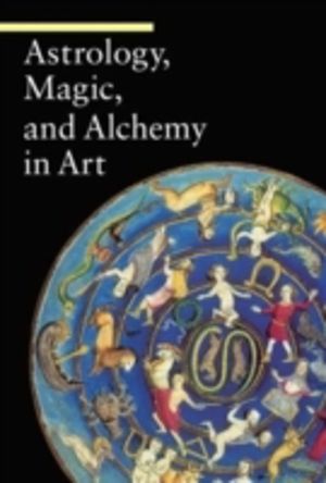 Astrology, Magic, and Alchemy in Art