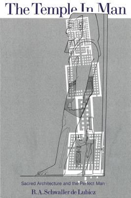 Temple In Man: Sacred Architecture & The Perfect Man