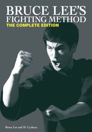 Bruce Lee's Fighting Method - The Complete Edition