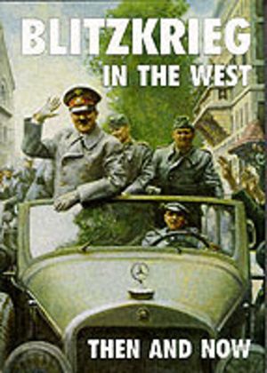 Blitzkrieg in the West - Then and Now