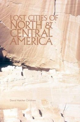 Lost Cities Of North And Central America