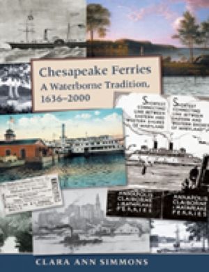 Chesapeake Ferries ÔÇô A Waterborne Tradition, 1636ÔÇô2000