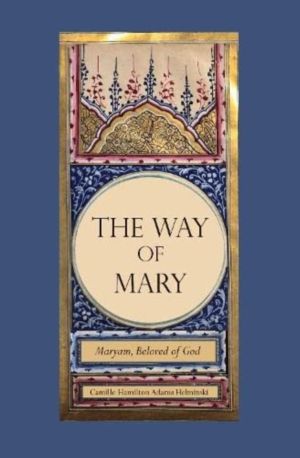 Way of Mary - Maryam, Beloved of God