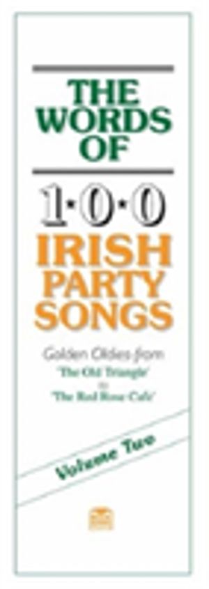 Words Of 100 Irish Party Songs - Volume Two