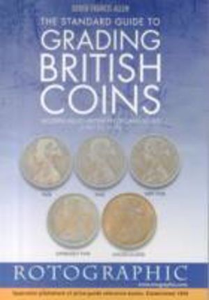 Standard Guide to Grading British Coins - Modern Milled British Pre-Decimal