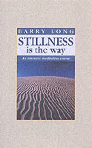 Stillness is the Way - Intensive Meditation Course