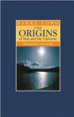 Origins of man and the universe - the myth that came to life
