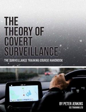Theory of Covert Surveillance - The Surveillance Training Course Handbook
