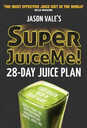 Super Juice Me! - 28 Day Juice Plan
