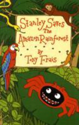 Stanley Saves the Amazon Rainforest
