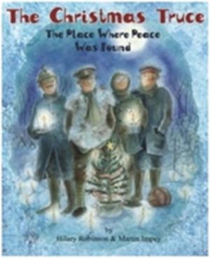 Christmas Truce - The Place Where Peace Was Found