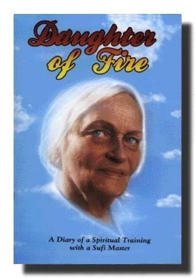 Daughter Of Fire: A Diary Of A Spiritual Training With A Suf
