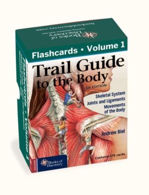Trail Guide to the Body Flashcards Volume 1 - Bones/Joints/Movements