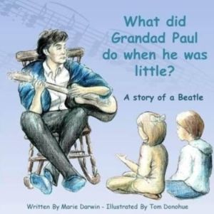What Did Grandad Paul Do When He Was Little? - A Story of a Beatle