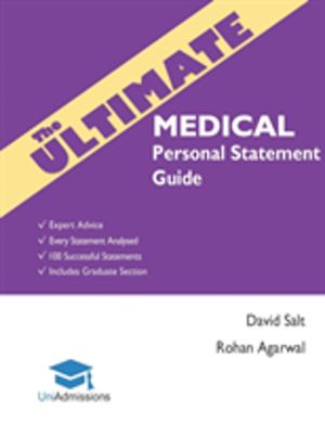 Ultimate Medical Personal Statement Guide - 100 Successful Statements, Expe