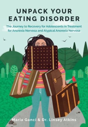 Unpack Your Eating Disorder - The Journey to Recovery for Adolescents in Tr