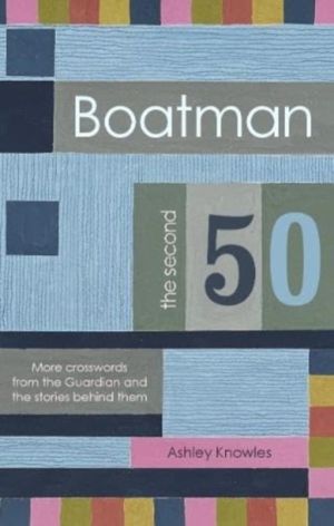 Boatman - The Second 50 - More Crosswords from the Guardian and the Stories