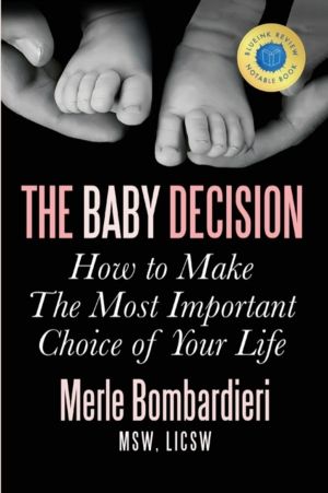 Baby Decision - How to Make the Most Important Decision of Your Life