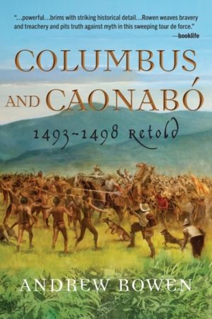 Columbus and Caonabo - 1493-1498 Retold
