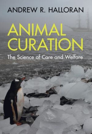 Animal Curation - The Science of Care and Welfare