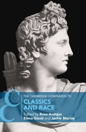 Cambridge Companion to Classics and Race