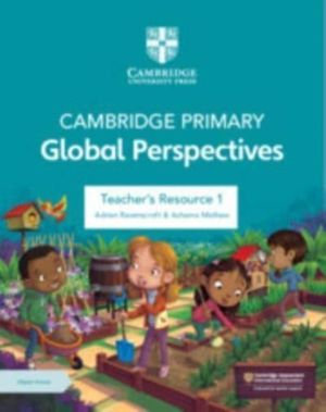 Cambridge Primary Global Perspectives Teacher's Resource 1 with Digital Acc