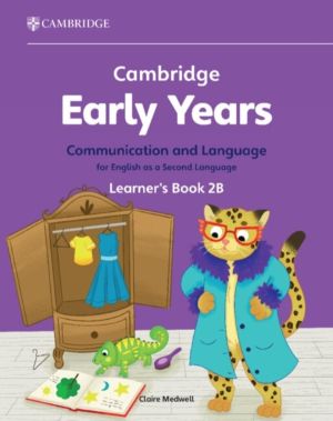 Cambridge Early Years Communication and Language for English as a Second La