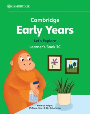 Cambridge Early Years Let's Explore Learner's Book 3C - Early Years Interna