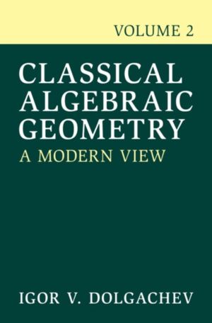 Classical Algebraic Geometry: Volume 2 - A Modern View