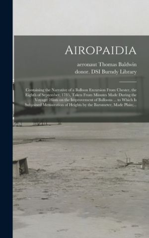Airopaidia - Containing the Narrative of a Balloon Excursion From Chester,