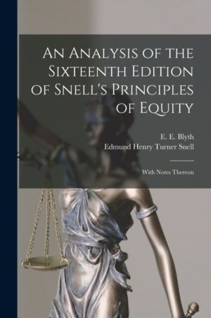 Analysis of the Sixteenth Edition of Snell's Principles of Equity - With No