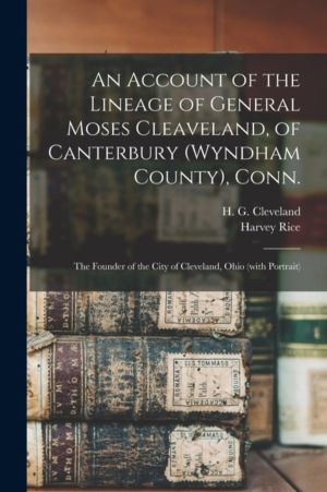 Account of the Lineage of General Moses Cleaveland, of Canterbury (Wyndham