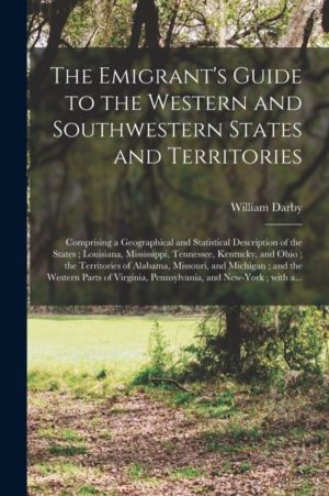 Emigrant's Guide to the Western and Southwestern States and Territories - C
