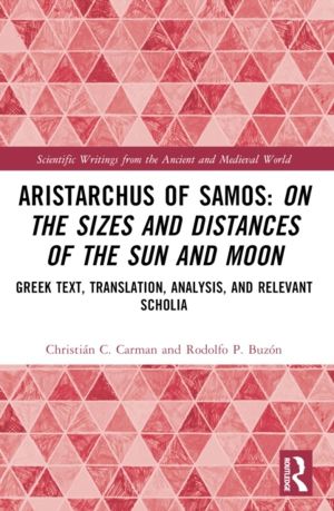 Aristarchus of Samos: On the Sizes and Distances of the Sun and Moon - Gree
