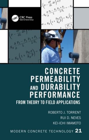 Concrete Permeability and Durability Performance - From Theory to Field App