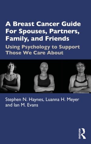 Breast Cancer Guide For Spouses, Partners, Friends, and Family - Using Psyc