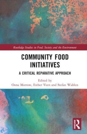 Community Food Initiatives - A Critical Reparative Approach