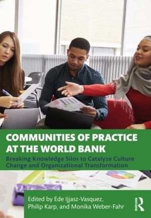 Communities of Practice at the World Bank - Breaking Knowledge Silos to Cat