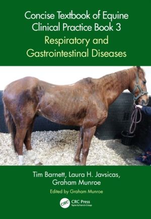 Concise Textbook of Equine Clinical Practice Book 3 - Respiratory and Gastr