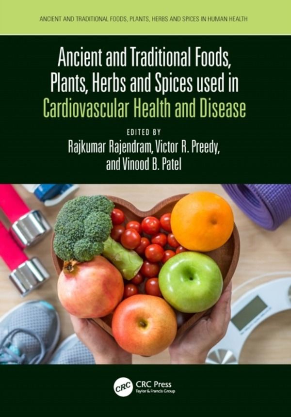 Ancient and Traditional Foods, Plants, Herbs and Spices used in Cardiovascu