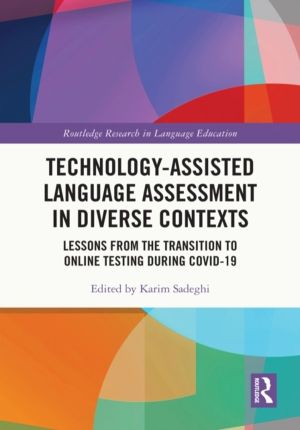 Technology-Assisted Language Assessment in Diverse Contexts - Lessons from