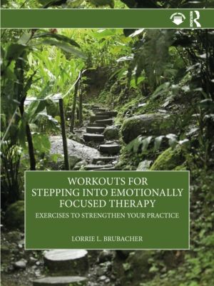 Workouts for Stepping into Emotionally Focused Therapy - Exercises to Stren