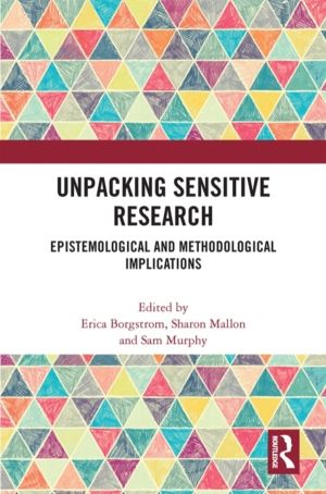 Unpacking Sensitive Research - Epistemological and Methodological Implicati