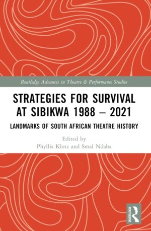 Strategies for Survival at SIBIKWA 1988 ÔÇô 2021 - Landmarks of South Afric