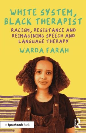 White System, Black Therapist - Racism, Resistance and Reimagining Speech a