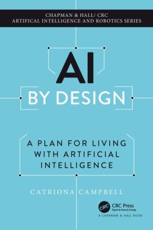 AI by Design - A Plan for Living with Artificial Intelligence
