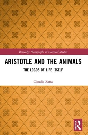 Aristotle and the Animals - The Logos of Life Itself